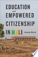 Education and empowered citizenship in Mali /