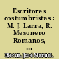 Escritores costumbristas : M. J. Larra, R. Mesonero Romanos, S. Estébanez Calderón /