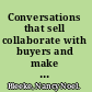 Conversations that sell collaborate with buyers and make every conversation count /