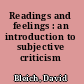 Readings and feelings : an introduction to subjective criticism /