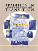 Tradition in transition : a history of the School of Information Sciences, University of Pittsburgh : 100th anniversary 1901-2001 /