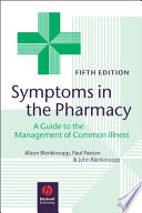 Symptoms in the pharmacy a guide to the management of common illness /