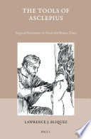 The tools of Asclepius : surgical instruments in Greek and Roman times /