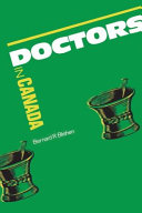 Doctors in Canada : the changing world of medical practice /
