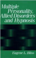 Multiple personality, allied disorders, and hypnosis /