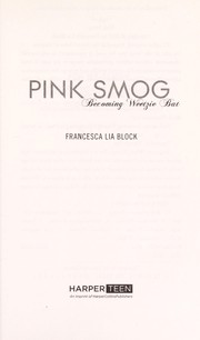 Pink smog : becoming Weetzie Bat /