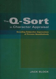 The Q-sort in character appraisal : encoding subjective impressions of persons quantitatively /