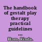 The handbook of gestalt play therapy practical guidelines for child therapists /