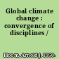 Global climate change : convergence of disciplines /