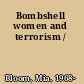 Bombshell women and terrorism /