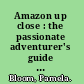 Amazon up close : the passionate adventurer's guide to the Brazilian Amazon & the Pantanal /