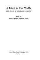 A liberal in two worlds : the essays of Solomon F. Bloom /