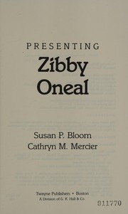 Presenting Zibby Oneal /