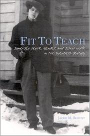 Fit to teach : same-sex desire, gender, and school work in the twentieth century /