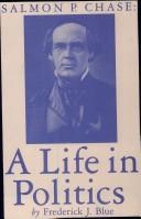 Salmon P. Chase : a life in politics /