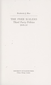 The Free Soilers ; third party politics, 1848-54 /