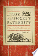 The case of the piglet's paternity : trials from the New Haven colony, 1639-1663 /