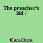 The preacher's kid /