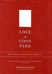 Love at Goon Park : Harry Harlow and the science of affection /