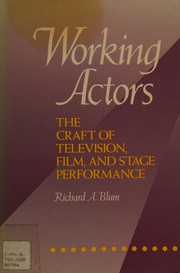 Working actors : the craft of television, film, and stage performance /