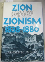 Zion before Zionism, 1838-1880 /