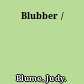 Blubber /