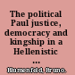 The political Paul justice, democracy and kingship in a Hellenistic framework /