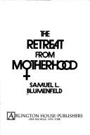 The retreat from motherhood /