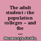 The adult student : the population colleges -- and the nation -- can't afford to ignore /