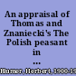 An appraisal of Thomas and Znaniecki's The Polish peasant in Europe and America