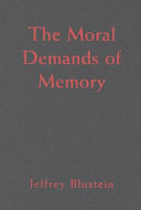 The moral demands of memory /