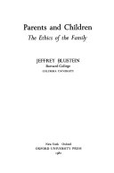 Parents and children : the ethics of the family /