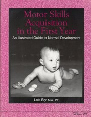 Motor skills acquisition in the first year : an illustrated guide to normal development /