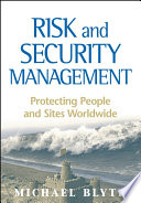 Risk and security management protecting people and sites worldwide /