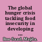 The global hunger crisis tackling food insecurity in developing countries /