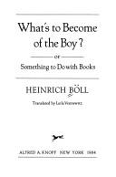 What's to become of the boy?, or, Something to do with books /