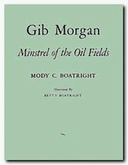 Gib Morgan Minstrel of the Oil Fields /