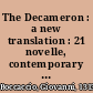 The Decameron : a new translation : 21 novelle, contemporary reactions, modern criticism /