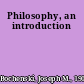 Philosophy, an introduction