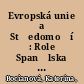 Evropská unie a Středomoří : Role Spanělska a Francie /