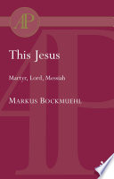 This Jesus : martyr, Lord, Messiah /