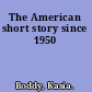 The American short story since 1950
