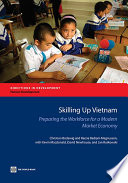 Skilling up Vietnam : preparing the workforce for a modern market economy /