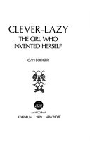 Clever-Lazy, the girl who invented herself /