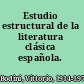 Estudio estructural de la literatura clásica española.