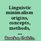 Linguistic minimalism origins, concepts, methods, and aims /