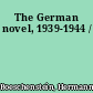 The German novel, 1939-1944 /