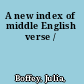 A new index of middle English verse /