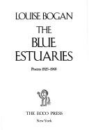 The blue estuaries : poems, 1923-1968 /