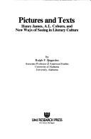 Pictures and texts : Henry James, A.L. Coburn, and new ways of seeing in literary culture /